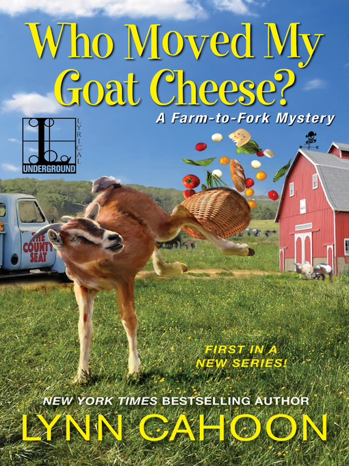 Title details for Who Moved My Goat Cheese? by Lynn Cahoon - Available